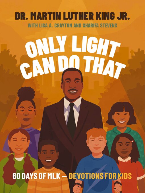 Title details for Only Light Can Do That by Martin Luther King Jr. - Available